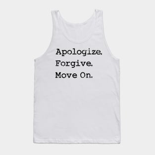 'Apologize. Forgive. Move On.' Radical Kindness Shirt Tank Top